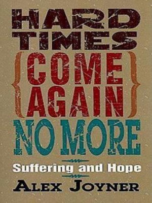 cover image of Hard Times Come Again No More